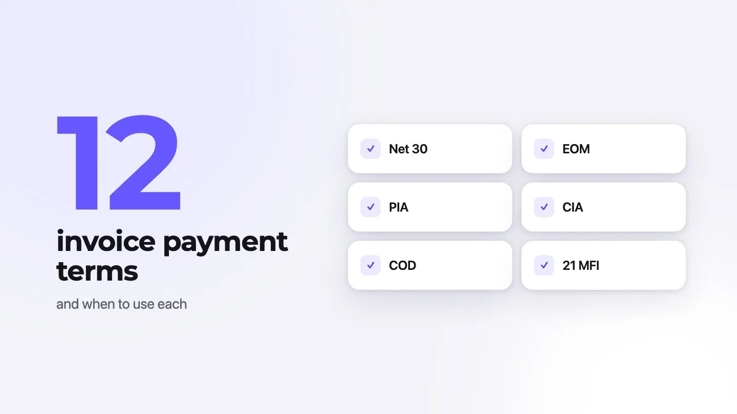 12 invoice payment terms, including Net 30, EOM and PIA