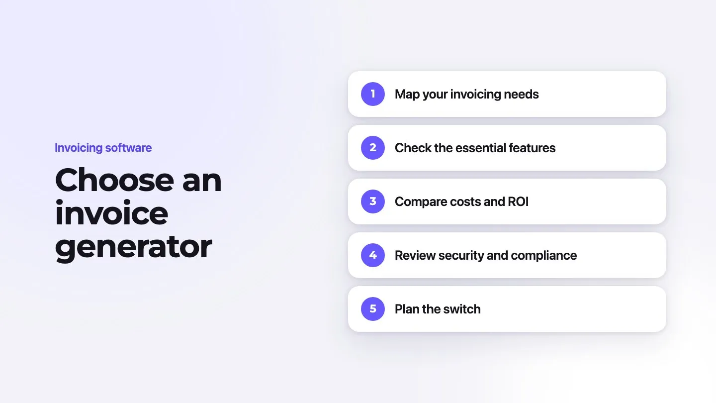 Choose an invoice generator in 5 steps, from “map your invoicing needs” to “plan the switch”